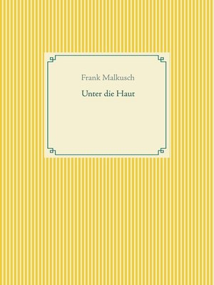 cover image of Unter die Haut